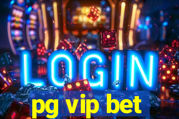 pg vip bet