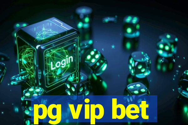 pg vip bet