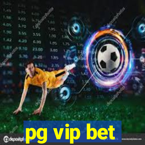 pg vip bet