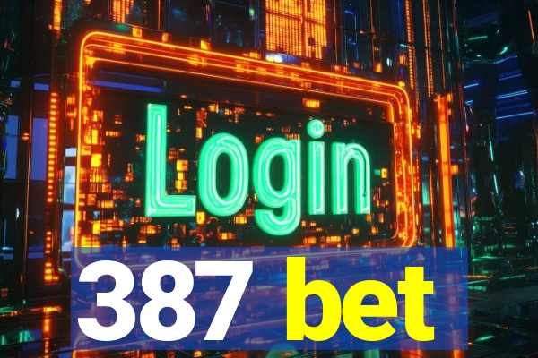 387 bet