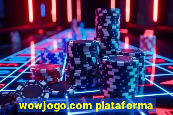 wowjogo.com plataforma