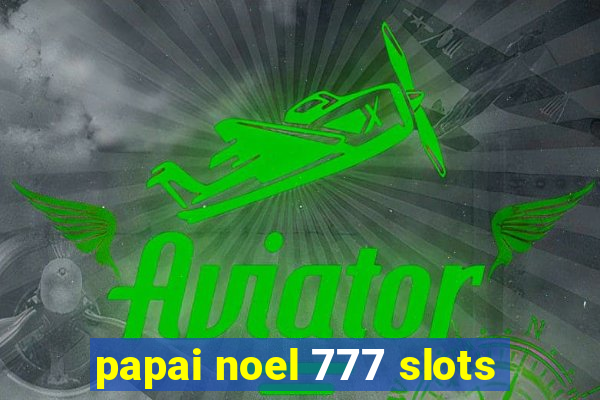 papai noel 777 slots