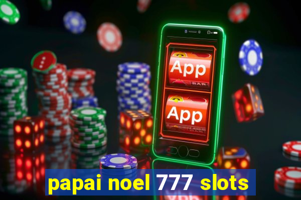papai noel 777 slots