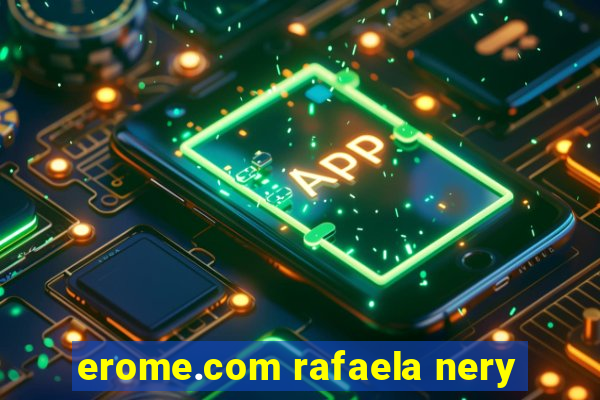erome.com rafaela nery
