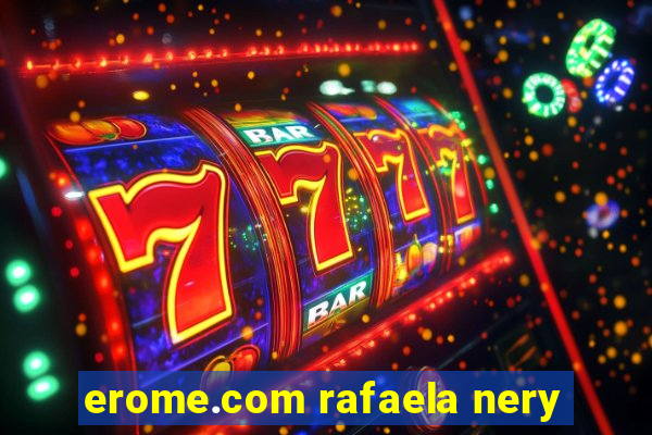 erome.com rafaela nery
