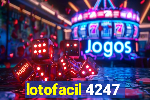 lotofacil 4247