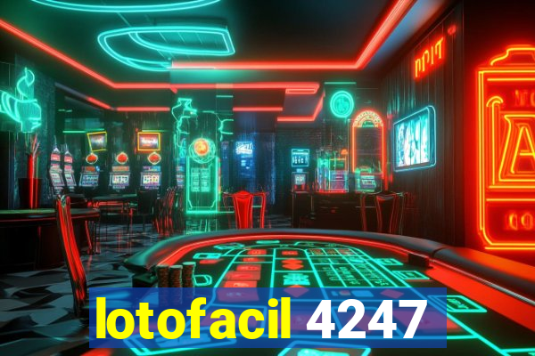 lotofacil 4247