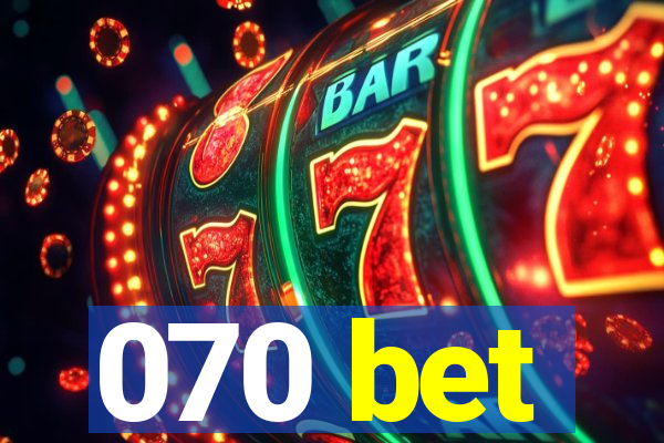 070 bet