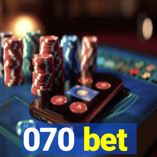 070 bet