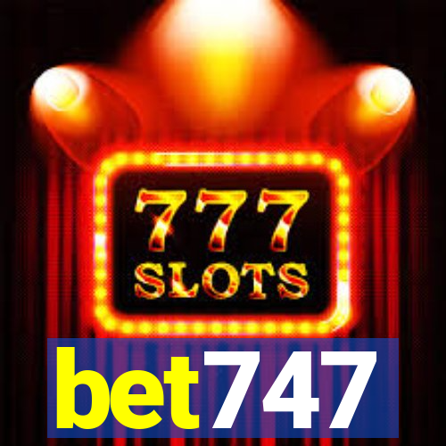 bet747