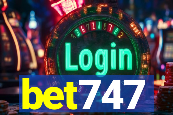 bet747