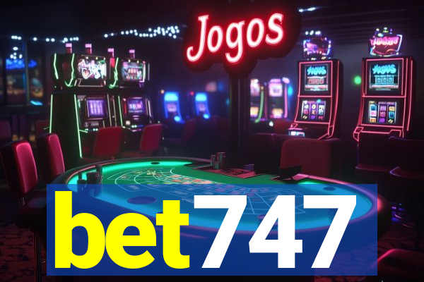 bet747