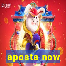 aposta now