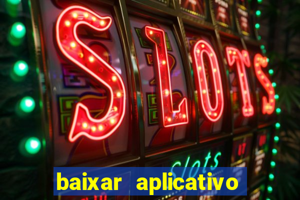 baixar aplicativo da estrela bet