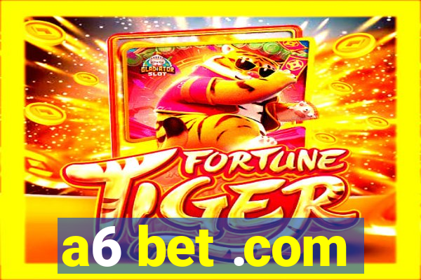 a6 bet .com