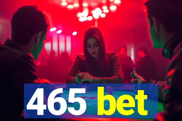 465 bet