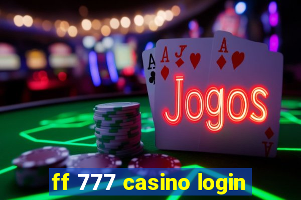 ff 777 casino login