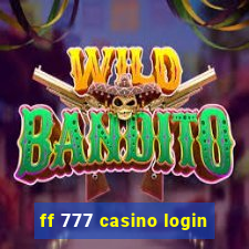 ff 777 casino login