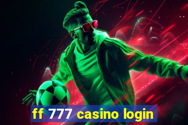 ff 777 casino login