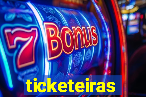 ticketeiras
