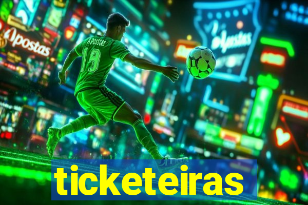 ticketeiras