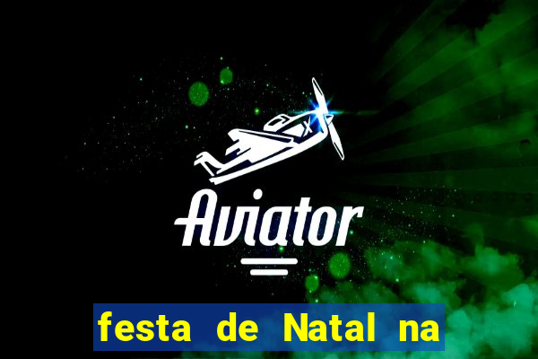 festa de Natal na escola temas