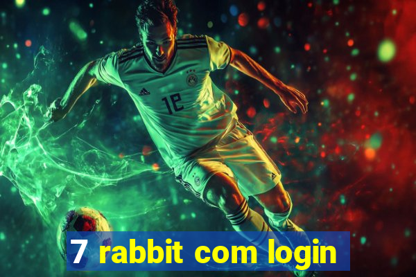 7 rabbit com login