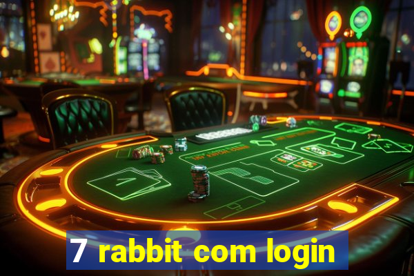 7 rabbit com login
