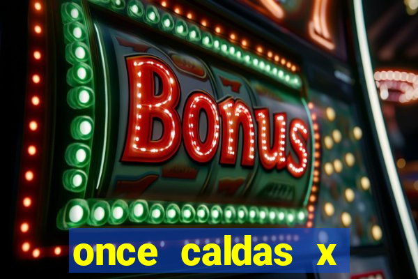 once caldas x tolima palpites