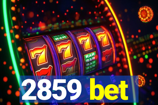 2859 bet