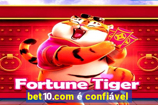 bet10.com é confiável