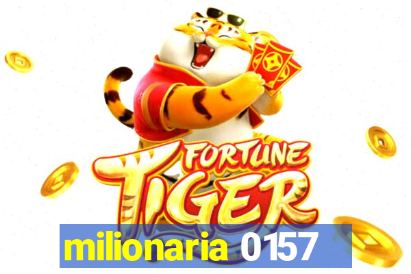 milionaria 0157