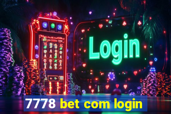7778 bet com login