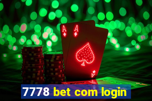 7778 bet com login