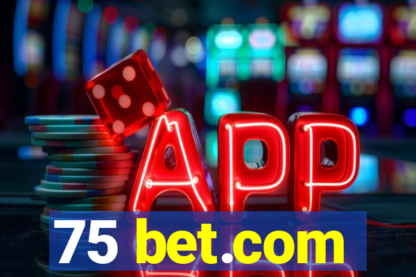 75 bet.com