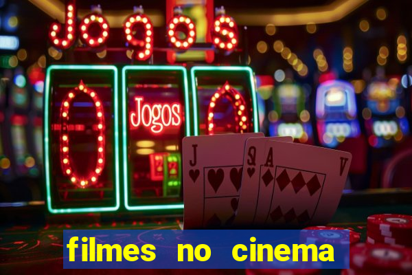 filmes no cinema conquista sul