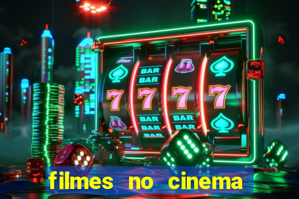filmes no cinema conquista sul