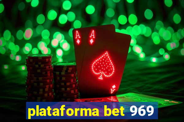 plataforma bet 969