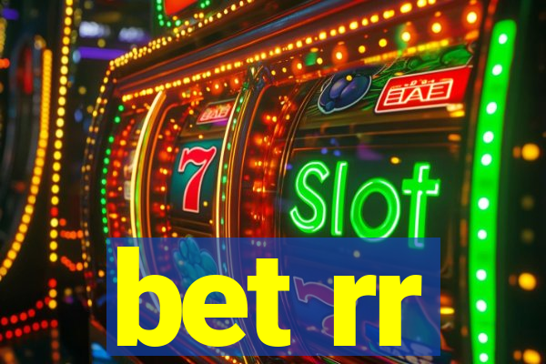 bet rr
