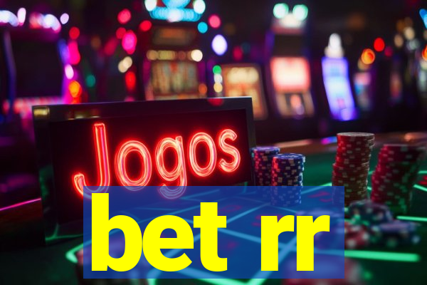 bet rr