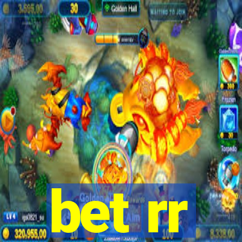 bet rr