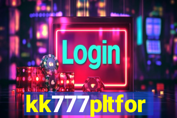 kk777pltfor