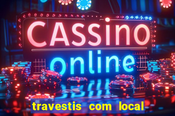 travestis com local na baixada fluminense