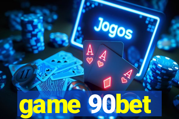 game 90bet