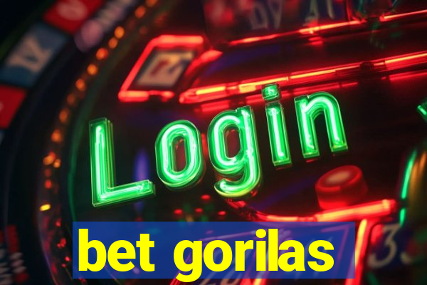 bet gorilas