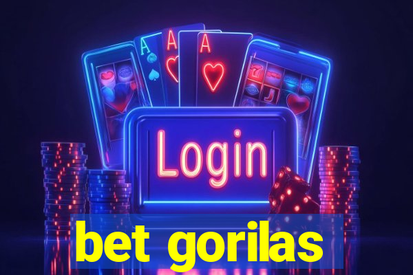bet gorilas