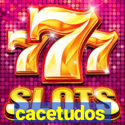 cacetudos