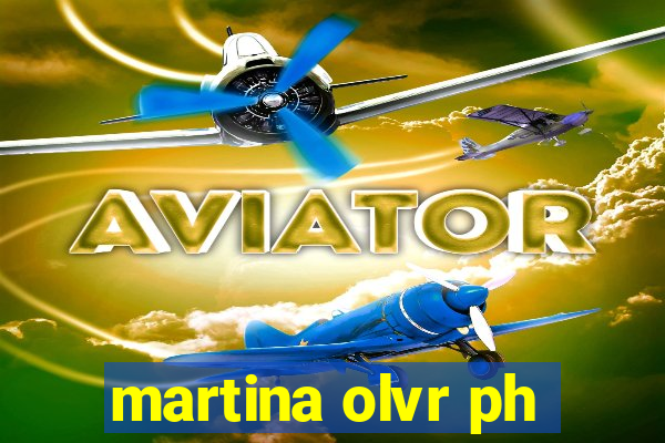 martina olvr ph