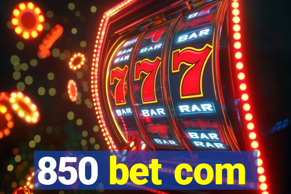 850 bet com