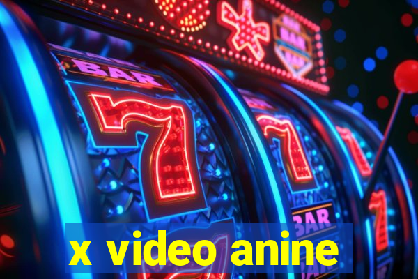 x video anine